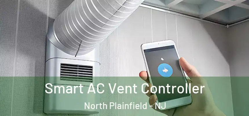  Smart AC Vent Controller North Plainfield - NJ